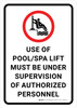 Use of Pool Spa/Lift Must Be Under Supervision Portrait - Wall Sign