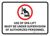 Use of Spa Lift Must Be Under Supervision Landscape - Wall Sign