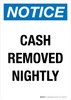 Notice: Cash Removed Nightly Portrait - Wall Sign Notice: Cash Removed Nightly Portrait - Wall Sign