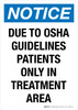 Notice: Due To OSHA Guidelines Patients Only In Treatment Area Portrait - Wall Sign