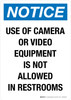 Notice: Use of Camera or Video Equipment Is Not Allowed In Restrooms Portrait - Wall Sign