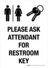 Please Ask Attendant For Restroom Key Portrait - Wall Sign Please Ask Attendant For Restroom Key Portrait - Wall Sign