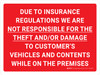 Due to Insurance Regulations We Are Not Responsible for the Theft and Damage to Customer's Vehicles Landscape - Wall Sign Due to Insurance Regulations We Are Not Responsible for the Theft and Damage to Customer's Vehicles Landscape - Wall Sign