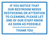 If You Notice Our Restroom Needs Restocking Or Cleaning Let Staff Know Landscape - Wall Sign