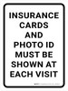 Insurance Cards and Photo ID Must Be Shown at Each Visit Portrait - Wall Sign