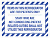 Items In Refrigerator Are For Patients Only Landscape - Wall Sign
