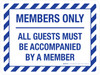 Members Only All Guests Must Be Accompanied Landscape - Wall Sign Members Only All Guests Must Be Accompanied Landscape - Wall Sign