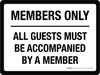 Members Only All Guests Must Be Accompanied by a Member Landscape - Wall Sign Members Only All Guests Must Be Accompanied by a Member Landscape - Wall Sign