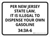 New Jersey State Law Illegal to Dispense Your Own Gasoline Landscape - Wall Sign New Jersey State Law Illegal to Dispense Your Own Gasoline Landscape - Wall Sign