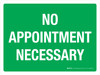 No Appointment Necessary Landscape - Wall Sign