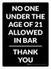 No One Under the Age of 21 Allowed in Bar Portrait - Wall Sign No One Under the Age of 21 Allowed in Bar Portrait - Wall Sign