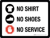 No Shirt No Shoes No Service Landscape - Wall Sign No Shirt No Shoes No Service Landscape - Wall Sign