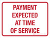 Payment Expected At Time Of Service Landscape - Wall Sign Payment Expected At Time Of Service Landscape - Wall Sign