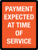 Payment Expected At Time of Service Orange Portrait - Wall Sign