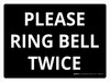 Please Ring Bell Twice Landscape - Wall Sign