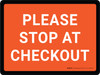 Please Stop At Checkout Orange Landscape - Wall Sign Please Stop At Checkout Orange Landscape - Wall Sign