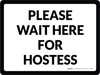 Please Wait Here For Hostess Landscape - Wall Sign Please Wait Here For Hostess Landscape - Wall Sign