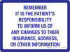 Remember It Is The Patient's Responsibility to Inform of Changes to Insurance Address Landscape - Wall Sign