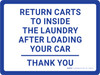 Return Carts to Inside the Laundry After Loading Your Car Landscape - Wall Sign