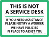 This is Not a Service Desk If You Need Assistance Please Notify a Worker Landscape - Wall Sign