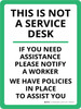 This Is Not a Service Desk If You Need Assistance Please Notify a Worker Portrait - Wall Sign