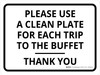 Use Clean Plate For Each Trip To Buffet Landscape - Wall Sign Use Clean Plate For Each Trip To Buffet Landscape - Wall Sign