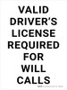 Valid Driver's License Required For Will Calls Portrait - Wall Sign
