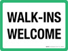 Walk-ins Welcome Landscape - Wall Sign Walk-ins Welcome Landscape - Wall Sign