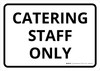 Catering Staff Only Landscape - Wall Sign