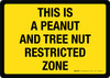 This Is Peanut Tree Nut Restricted Zone Landscape - Wall Sign This Is Peanut Tree Nut Restricted Zone Landscape - Wall Sign