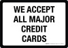 We Accept All Major Credit Cards Landscape - Wall Sign We Accept All Major Credit Cards Landscape - Wall Sign