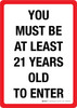 You Must Be At Least 21 Years Old To Enter Portrait - Wall Sign You Must Be At Least 21 Years Old To Enter Portrait - Wall Sign