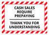 Cash Sales Require Prepaying Landscape - Wall Sign Cash Sales Require Prepaying Landscape - Wall Sign