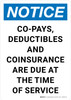 Notice: All Co-pays Deductibles Coinsurance Are Due At Time Of Service Portrait - Wall Sign