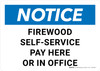 Notice: Firewood Self-service Pay Here Or In Office Landscape - Wall Sign Notice: Firewood Self-service Pay Here Or In Office Landscape - Wall Sign