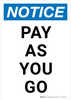 Notice: Pay As You Go Portrait - Wall Sign