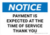 Notice: Payment Is Expected At The Time Of Service Thank You Landscape - Wall Sign