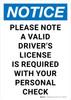 Notice: Please Note Valid Driver's License Is Required With Your Personal Check Portrait - Wall Sign