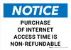 Notice: Purchase of Internet Access Time Is Non-refundable Landscape - Wall Sign