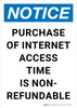 Notice: Purchase of Internet Access Time Is Non-refundable Portrait - Wall Sign