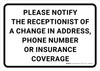 Please Notify Receptionist Of Change In Address Phone Number Insurance Coverage Landscape - Wall Sign