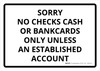 Sorry No Checks Cash Bankcards Only Unless Established Account Landscape - Wall Sign