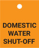 Domestic Water Shut-Off - Valve Tag