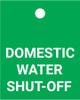Domestic Water Shut-Off - Valve Tag