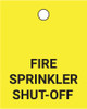 Fire Sprinkler Shut-Off - Valve Tag Fire Sprinkler Shut-Off - Valve Tag