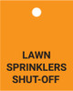 Lawn Sprinkler Shut-Off - Valve Tag Lawn Sprinkler Shut-Off - Valve Tag