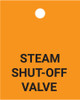 Steam Shut-Off Valve - Valve Tag Steam Shut-Off Valve - Valve Tag