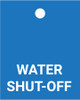 Water Shut-Off - Valve Tag Water Shut-Off - Valve Tag