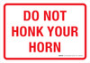 Do Not Honk Your Horn Landscape - Wall Sign