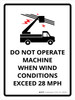 Do Not Operate Machine When Wind Conditions Exceed 28 MPH Portrait - Wall Sign Do Not Operate Machine When Wind Conditions Exceed 28 MPH Portrait - Wall Sign